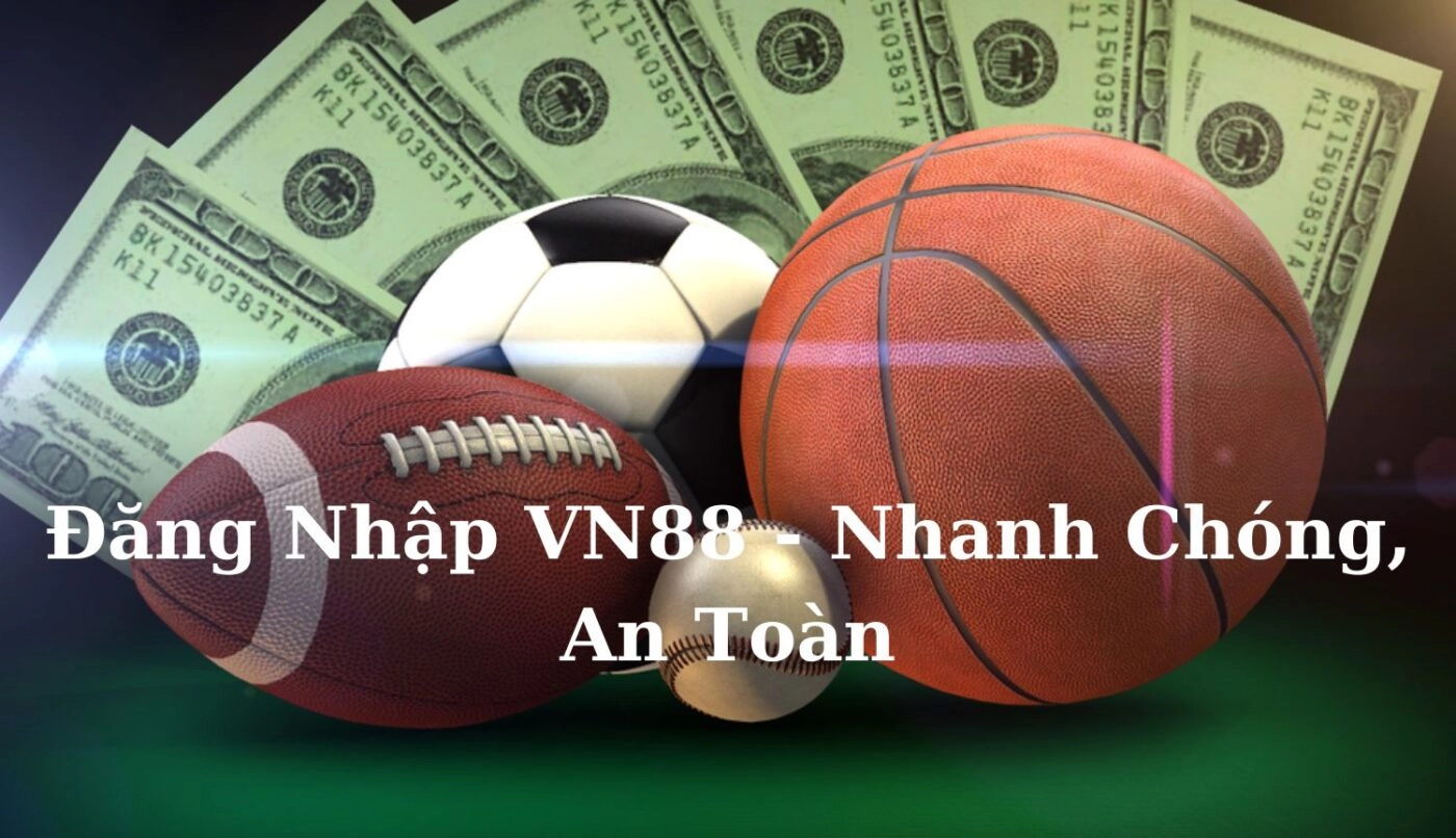 Hướng dẫn chi tiết các bước đăng nhập VN88